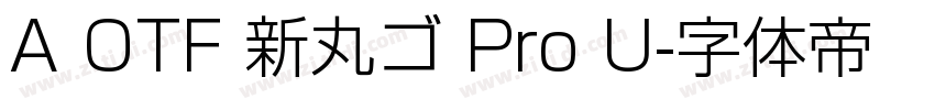 A OTF 新丸ゴ Pro U字体转换